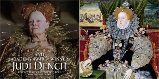 Left photo - Judi Dench playing Queen Elizabeth I in "Shakespeare in Love". Source: YouTube. Right photo - Portrait of Elizabeth I. Wikipedia/Public Domain