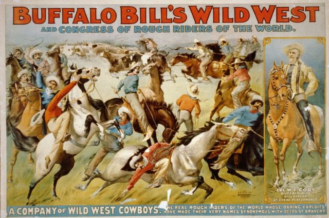 Buffalo Bill’s Wild West and Congress of Rough Riders of the World . Photo Credit 