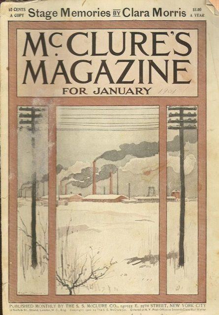 Cover of the first McClure’s Magazine issue in January 1901. It addressed what the public needed to know, and this proved a political threat to corrupt governors and mayors