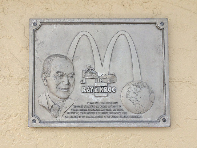 Ray Kroc McDonald’s Plaque honoring the founder of McDonald’s Corporation Photo Credit Phillip Pessar CC By 2.0