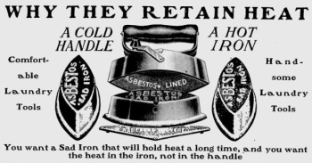 The applications of asbestos multiplied at the end of the 19th century. This is an advertisement for an asbestos-coated laundry iron from 1906.