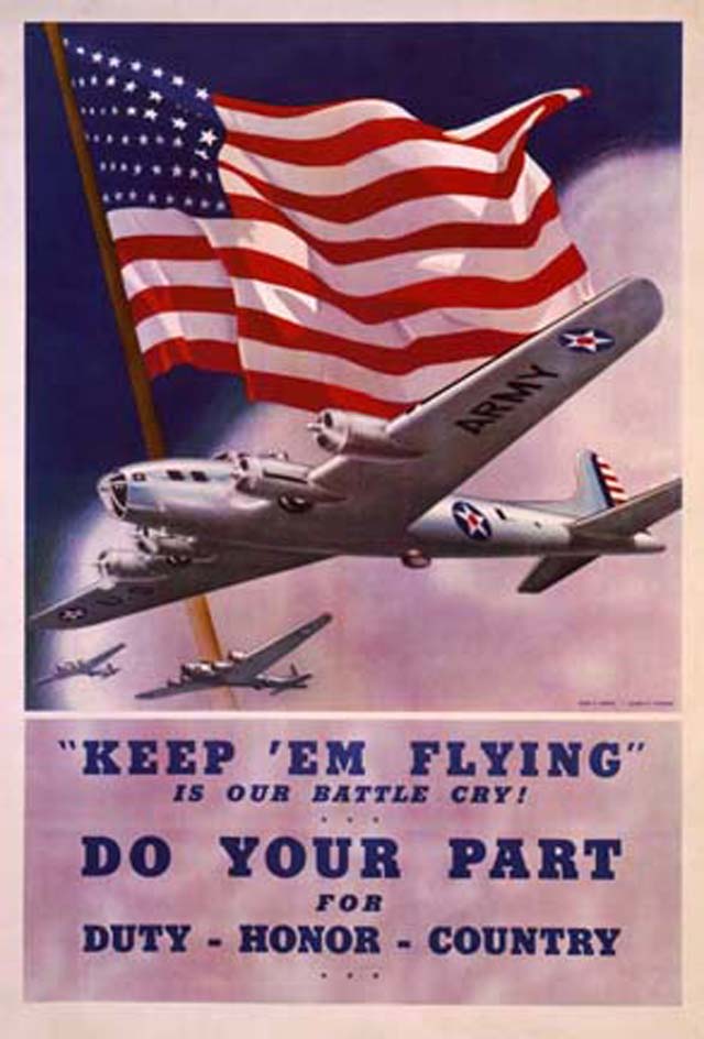 keep 'em flying is our battle cry DO YOUR PART for DUTY honor COUNTRY