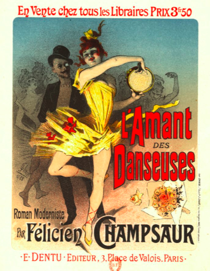 Advertising lithographic poster for L'Amant des danseuses. Roman moderniste, by Félicien Champsaur