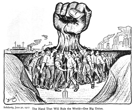“The Hand That Will Rule The World—One Big Union”