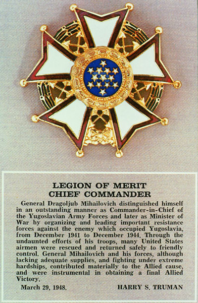 Mihailović was posthumously awarded the U.S. Legion of Merit