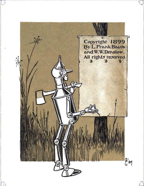 English: The Tin Woodman appears on the copyright page of the first edition of The Wonderful Wizard of Oz. The drawing reads “Copyright 1899/by L. Frank Baum and W. W. Denslow”.