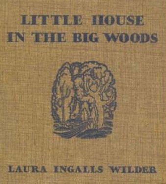 “Little House in the Big Woods” original cover.