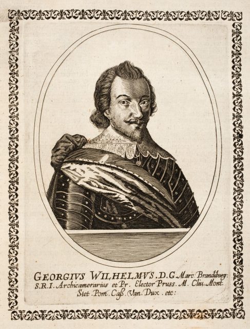 George William, Elector of Brandenburg.