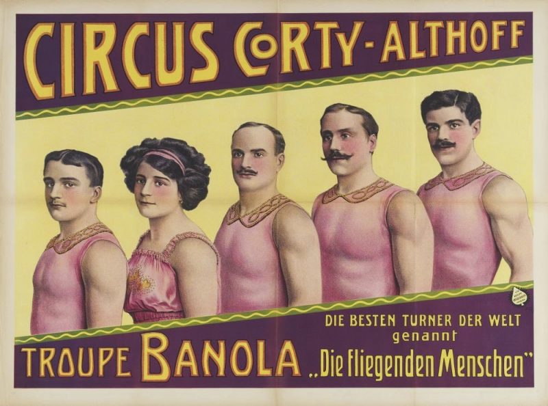 Circus Corty-Althoff — The Banola Family. Known as the greatest gymnasts in the world. The flying family