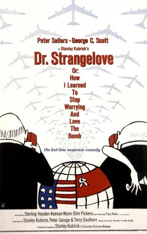Dr. Strangelove poster. https://en.wikipedia.org/w/index.php?curid=8705446