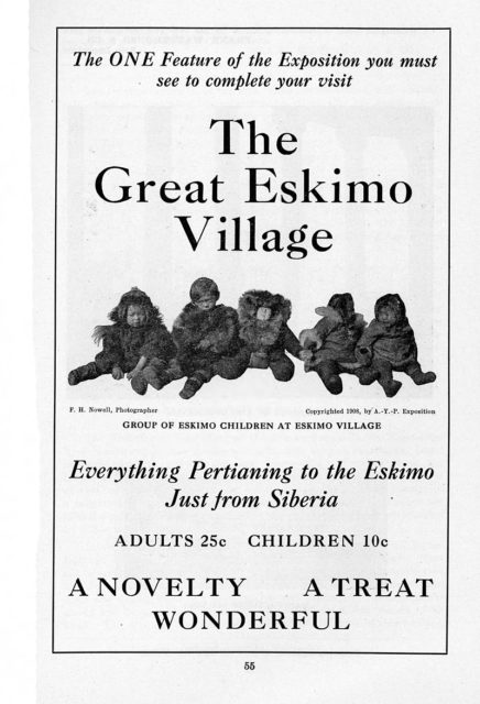 Ad for Eskimo exhibit on the Pay Streak at the Alaska-Yukon-Pacific Exposition, Seattle, Washington, 1909. In fact, the people in the exhibit were from Siberia. Photo Credit