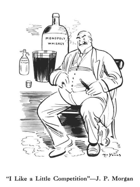 "I Like a Little Competition"—J. P. Morgan by Art Young. Cartoon relating to the answer Morgan gave when asked whether he disliked competition at the Pujo Committee