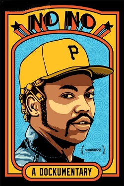 Poster for the No No: A Dockumentary, a film about Dock Ellis' pitch. Photo Credit