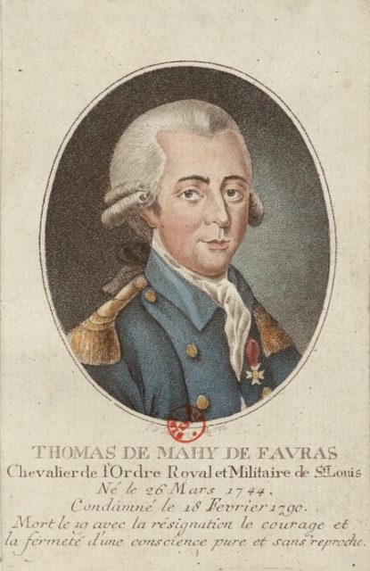 “Thomas de Mahy de Favras, Knight of the Royal and Military Order of St. Louis, born on March 26, 1744, condemned on February 18, 1790, died on the 19th with resignation the courage and firmness of a pure conscience and without reproach.”