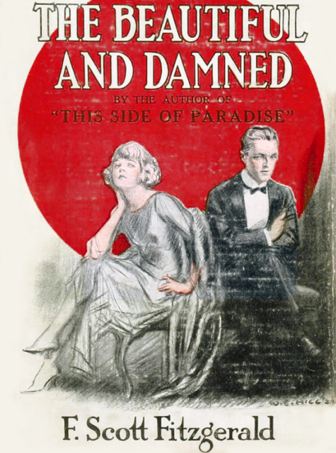 The first edition dust cover of The Beautiful and Damned with the main characters of Anthony and Gloria drawn to resemble Scott and Zelda