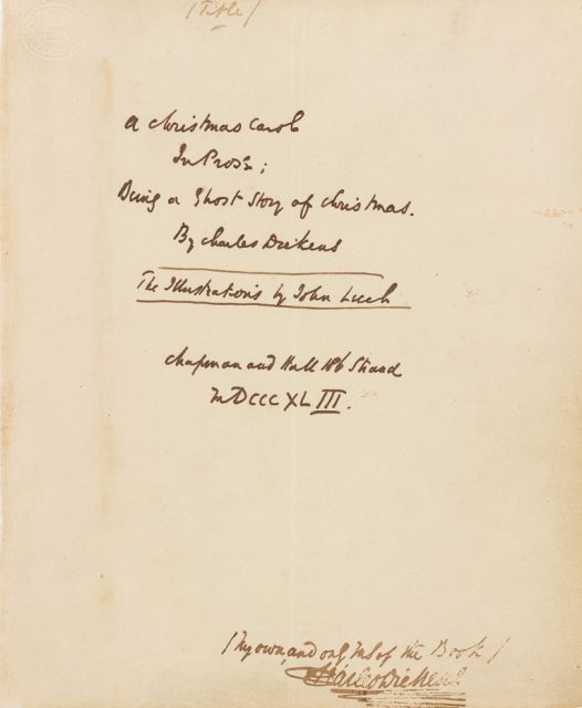 “A Christmas Carol” title page bearing Dickens’ writing. Author: Courtesy of the Morgan Library