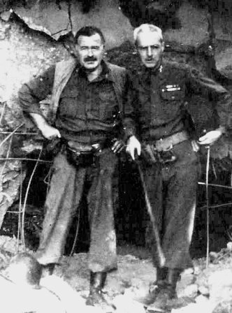 Hemingway with Col. Charles ‘Buck’ Lanham in Germany, 1944, during the fighting in Hürtgenwald, after which he became ill with pneumonia.