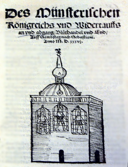 German Historical Museum, Berlin. Pamphlet ‘The Kingdom of Munster’ about the torture and execution of the leaders of the Anabaptist rebellion, 1536. Photo by Wolfgang Sauber CC BY SA 3.0