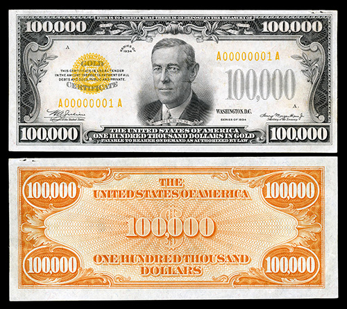$100,000 Gold Certificate, Series 1934, (Serial #1) depicting Woodrow Wilson, with signatures of Julian (Treasurer of the United States), and Morgenthau (Secretary of the Treasury).