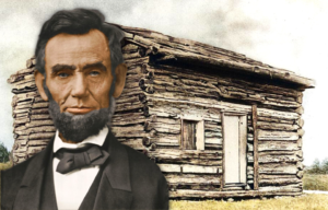 Painting of a log cabin + Portrait of Abraham Lincoln